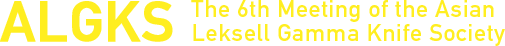 ALGKS The 6th Meeting of the Asian Leksell Gamma Knife Society